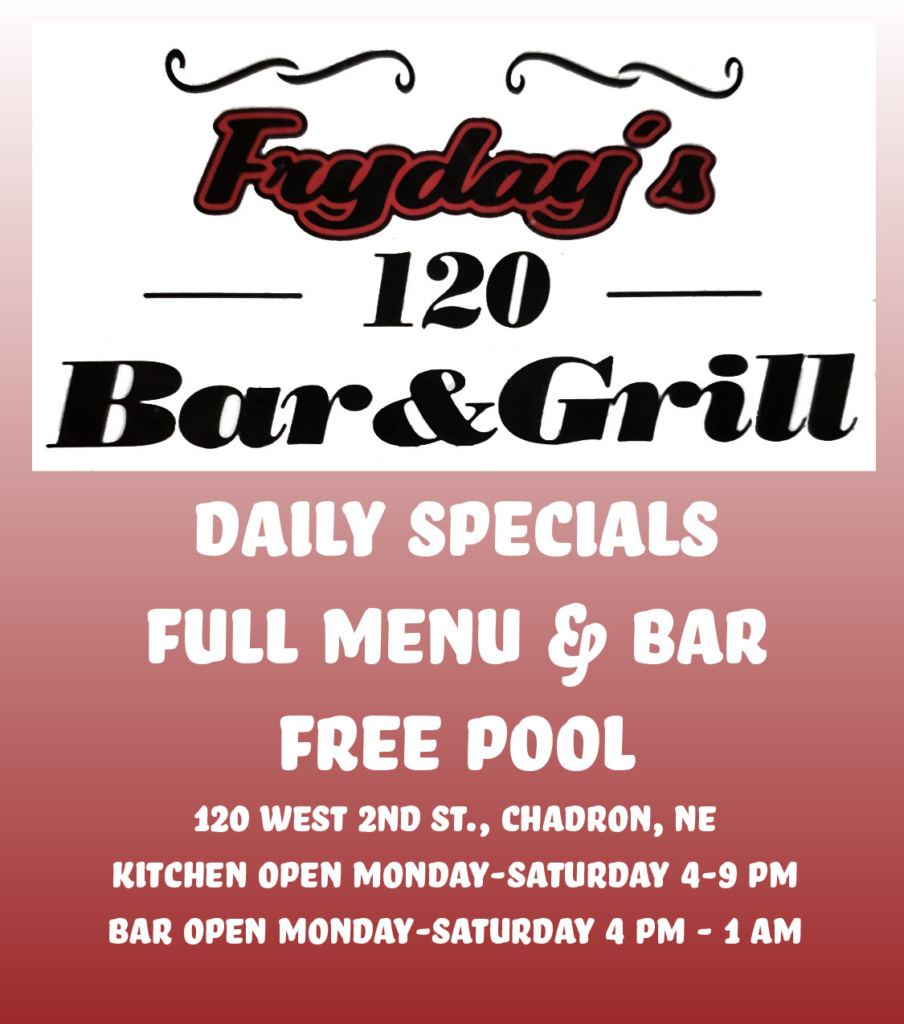 Ad for Fryday's Bar & Grill in Chadron, NE. Follow at https://www.facebook.com/people/Frydays-120-Bar-Grill/100063797792694/ for more information.