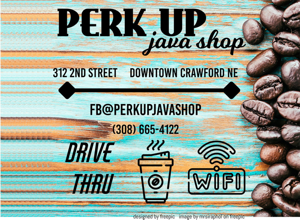 Ad for Perk Up Java in Crawford, NE. Follow at https://www.facebook.com/perkupjavashop/ for more information.